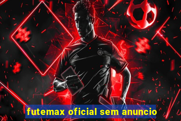 futemax oficial sem anuncio